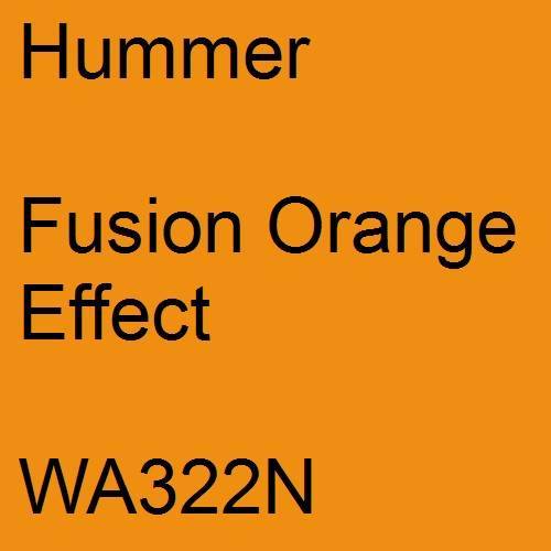 Hummer, Fusion Orange Effect, WA322N.